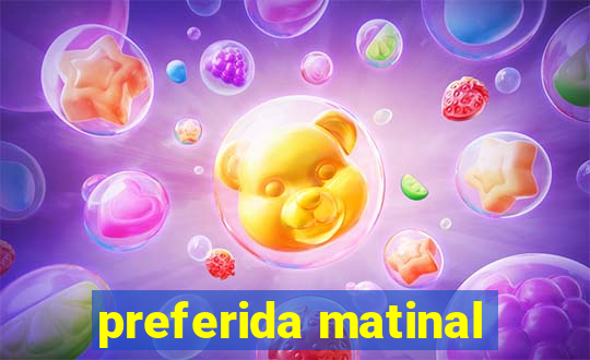 preferida matinal